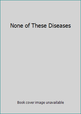 None of These Diseases B07H4QBDY5 Book Cover