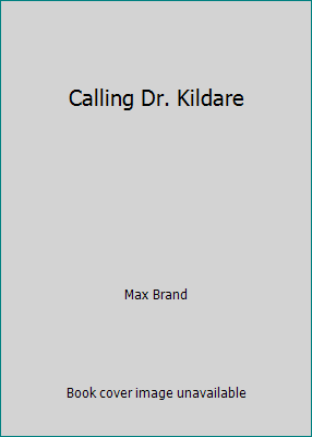 Calling Dr. Kildare B00KZ5A140 Book Cover