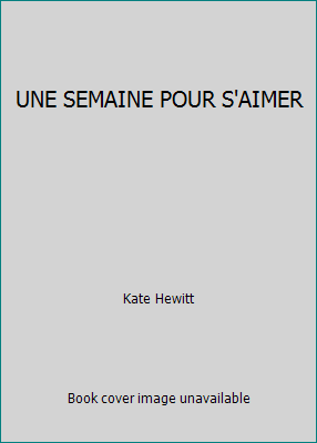 UNE SEMAINE POUR S'AIMER [French] 0373530153 Book Cover