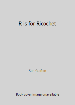 R is for Ricochet 1415902909 Book Cover