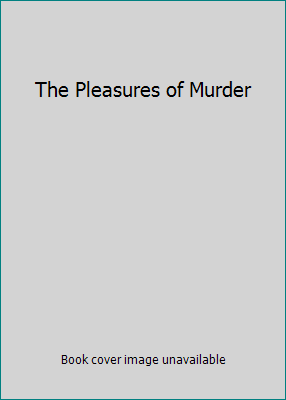 The Pleasures of Murder 0850315123 Book Cover