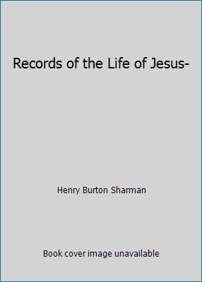 Records of the Life of Jesus- B000O6D7FK Book Cover