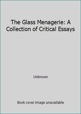 The Glass Menagerie: A Collection of Critical E... 0139348360 Book Cover