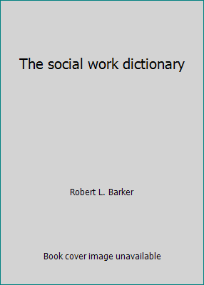 The social work dictionary 087101145X Book Cover
