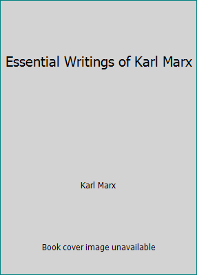 Essential Writings of Karl Marx B000H5BOBC Book Cover