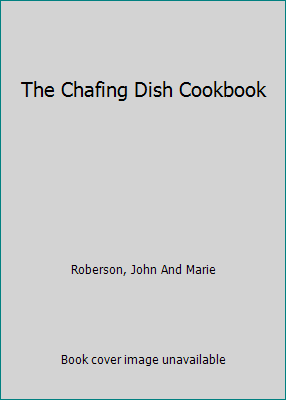 The Chafing Dish Cookbook B00B43UR6O Book Cover