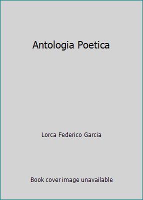 Antologia Poetica [Spanish] 8401421675 Book Cover