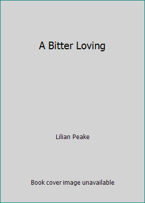 A Bitter Loving 0373101864 Book Cover