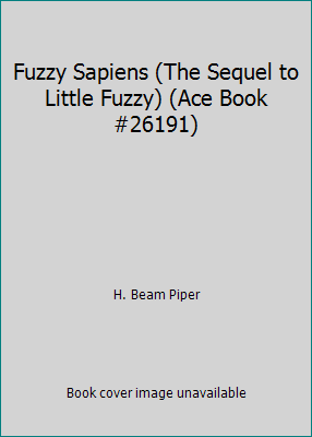 Fuzzy Sapiens (The Sequel to Little Fuzzy) (Ace... B00HXENWXI Book Cover