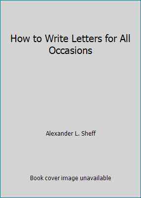 How to Write Letters for All Occasions B000L2MQKO Book Cover