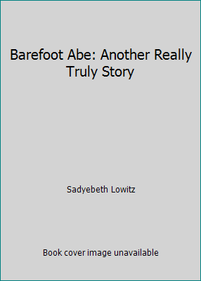 Barefoot Abe: Another Really Truly Story B002JN5W6S Book Cover