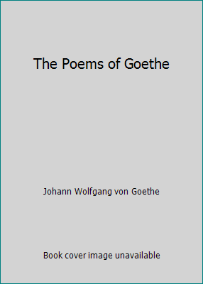 The Poems of Goethe B00273DQCW Book Cover