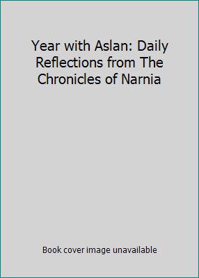 Year with Aslan: Daily Reflections from The Chr... 1617931195 Book Cover