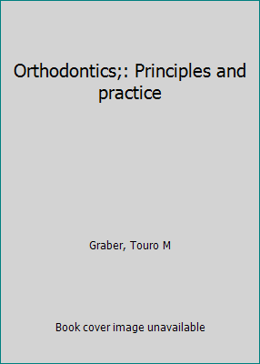 Orthodontics;: Principles and practice B0007FDJXS Book Cover