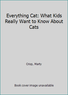 Everything Cat: What Kids Really Want to Know A... 043966411X Book Cover