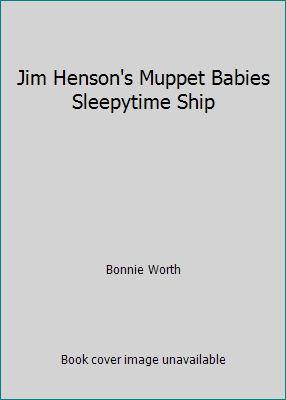 Jim Henson's Muppet Babies Sleepytime Ship B0010KLO5Y Book Cover