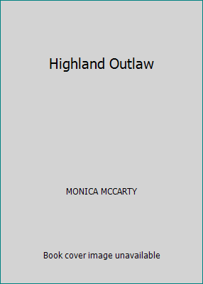 Highland Outlaw 1607517809 Book Cover