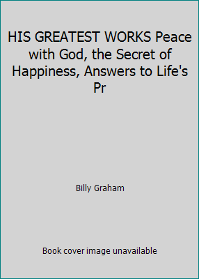 HIS GREATEST WORKS Peace with God, the Secret o... B00217QRDO Book Cover