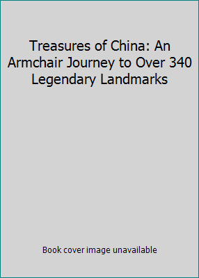 Treasures of China: An Armchair Journey to Over... 0760789797 Book Cover