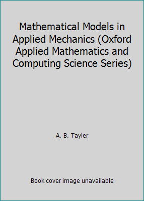Mathematical Models in Applied Mechanics (Oxfor... 0198535333 Book Cover