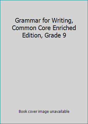 Grammar for Writing,  Common Core Enriched Edit... 1421711192 Book Cover