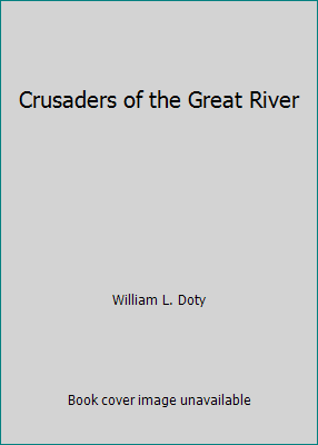 Crusaders of the Great River B00BJSG3SK Book Cover