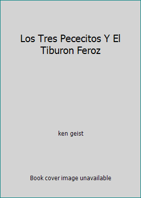 Los Tres Pececitos Y El Tiburon Feroz 054503311X Book Cover