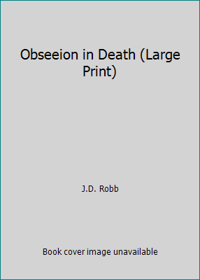 Obseeion in Death (Large Print) 1629532975 Book Cover