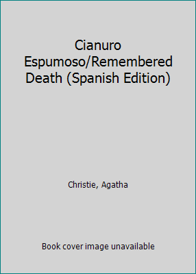 Cianuro Espumoso/Remembered Death (Spanish Edit... [Spanish] 8427200269 Book Cover