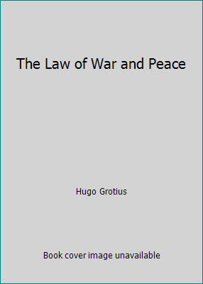 The Law of War and Peace B000RSPRCG Book Cover