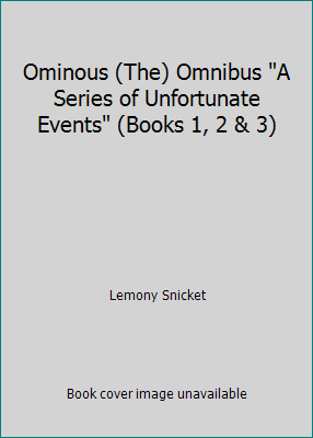 Ominous (The) Omnibus "A Series of Unfortunate ... B002JHJJ1I Book Cover