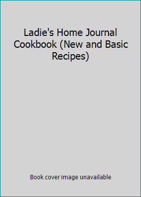 Ladie's Home Journal Cookbook (New and Basic Re... B000NOYRV6 Book Cover