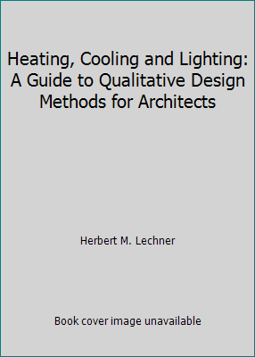 Heating, Cooling and Lighting: A Guide to Quali... 0471522546 Book Cover
