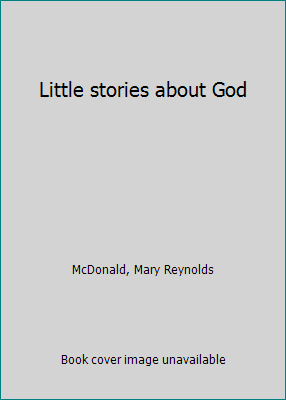 Little stories about God B0007HGBCC Book Cover