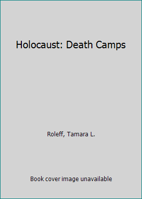 Holocaust: Death Camps 0737708824 Book Cover