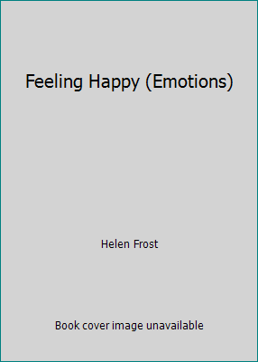Feeling Happy (Emotions) 0736887970 Book Cover