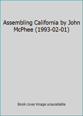 Assembling California by John McPhee (1993-02-01) B01F9FSWIW Book Cover