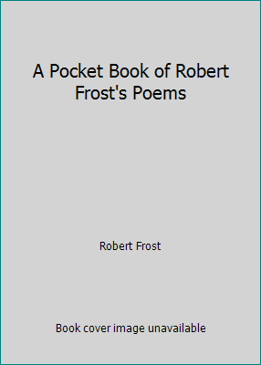 A Pocket Book of Robert Frost's Poems B000EETEFY Book Cover