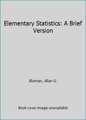 Elementary Statistics: A Brief Version 0073283487 Book Cover