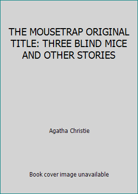 THE MOUSETRAP ORIGINAL TITLE: THREE BLIND MICE ... B00KNC2ZD0 Book Cover