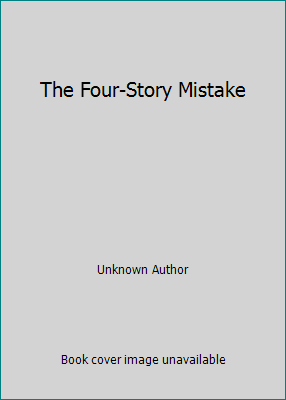 The Four-Story Mistake B000O92TY2 Book Cover