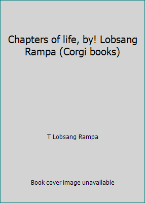 Chapters of life, by! Lobsang Rampa (Corgi books) B0000CNF41 Book Cover