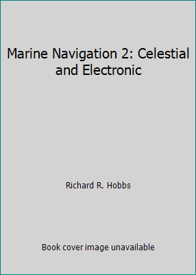 Marine Navigation 2: Celestial and Electronic 0870213962 Book Cover
