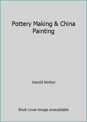 Pottery Making & China Painting B01N3C95TM Book Cover