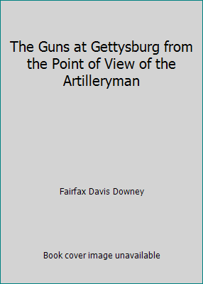 The Guns at Gettysburg from the Point of View o... B002JYE8WG Book Cover