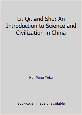 Li, Qi, and Shu: An Introduction to Science and... 9622091199 Book Cover