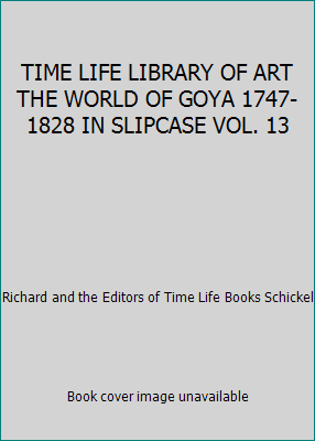 TIME LIFE LIBRARY OF ART THE WORLD OF GOYA 1747... B000OTI6EO Book Cover