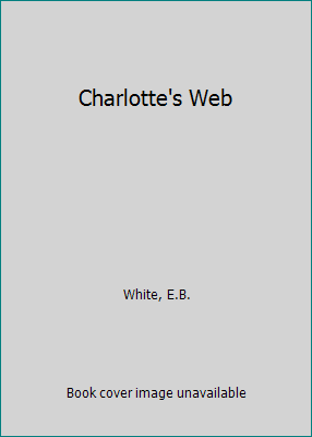 Charlotte's Web by White, E.B.