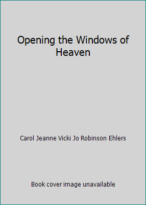 Opening the Windows of Heaven 0890363234 Book Cover