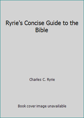 Ryrie's Concise Guide to the Bible 0898400627 Book Cover